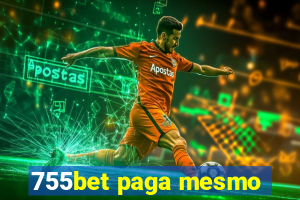 755bet paga mesmo