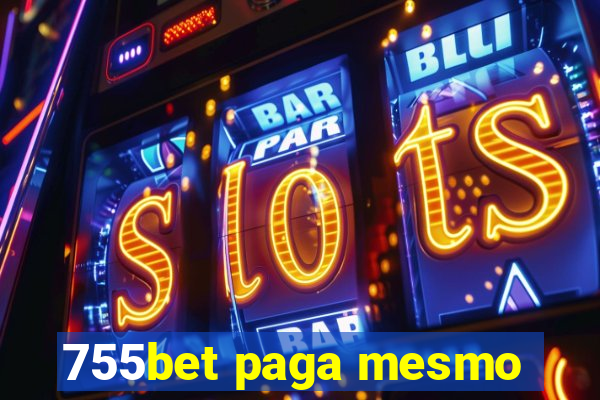 755bet paga mesmo