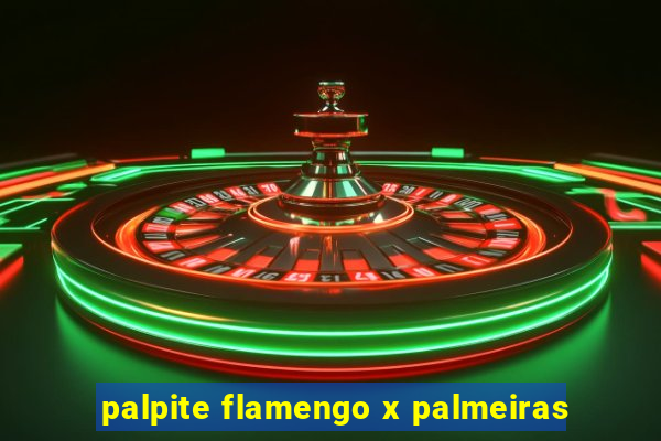 palpite flamengo x palmeiras