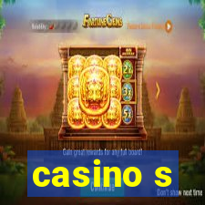 casino s