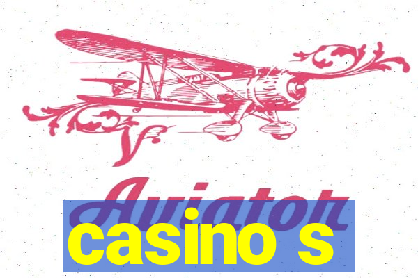 casino s