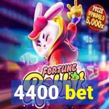 4400 bet