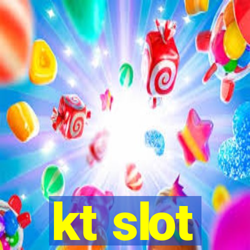 kt slot