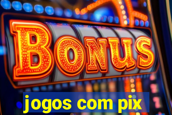 jogos com pix