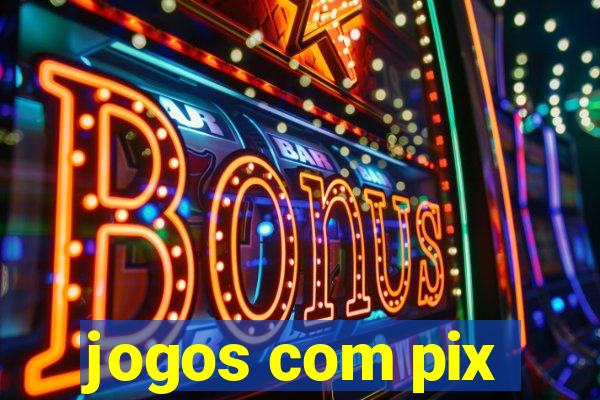 jogos com pix