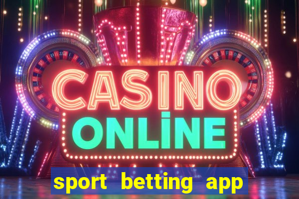 sport betting app download apk