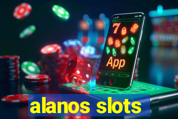 alanos slots