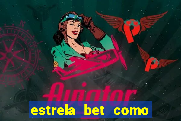 estrela bet como usar o bonus