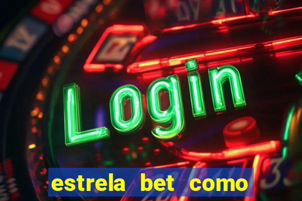 estrela bet como usar o bonus