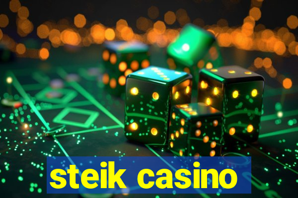 steik casino