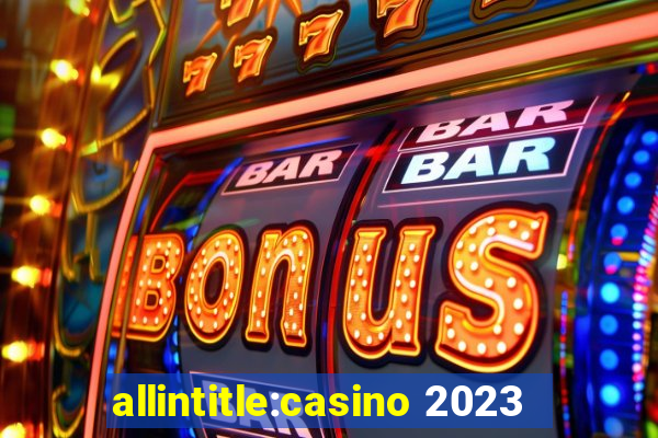 allintitle:casino 2023