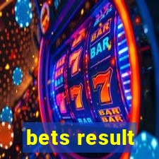 bets result