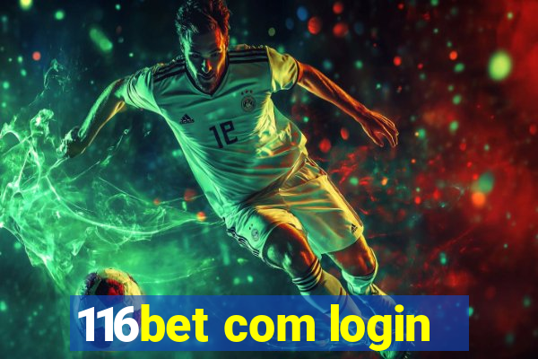 116bet com login