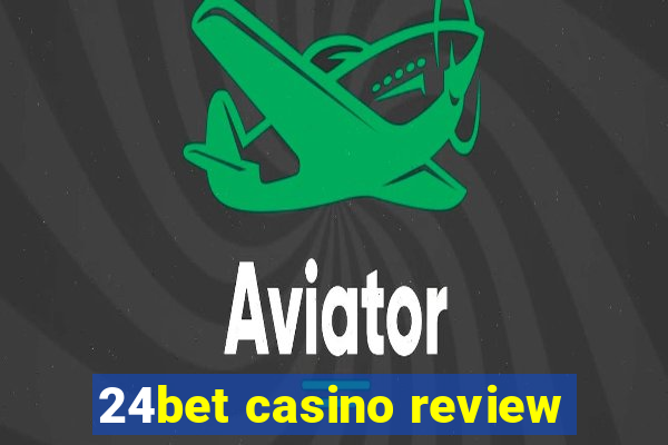 24bet casino review