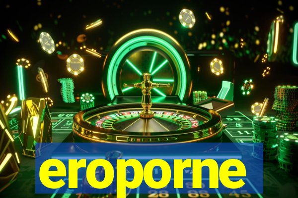 eroporne