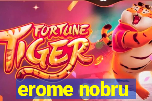 erome nobru