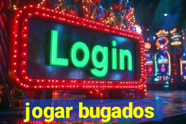 jogar bugados