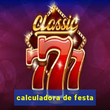 calculadora de festa