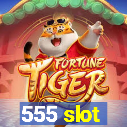 555 slot