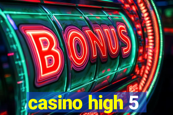 casino high 5