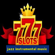 jazz instrumental music