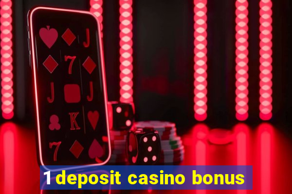 1 deposit casino bonus