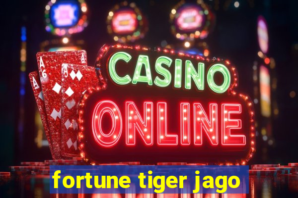 fortune tiger jago