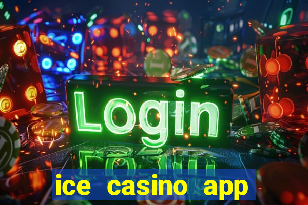 ice casino app download ios