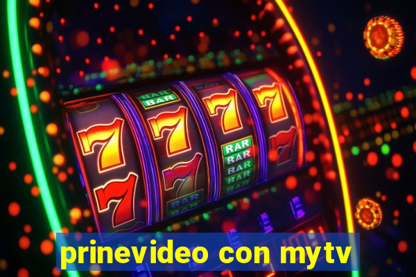 prinevideo con mytv