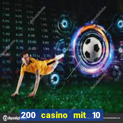 200 casino mit 10 euro einzahlung