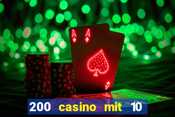 200 casino mit 10 euro einzahlung