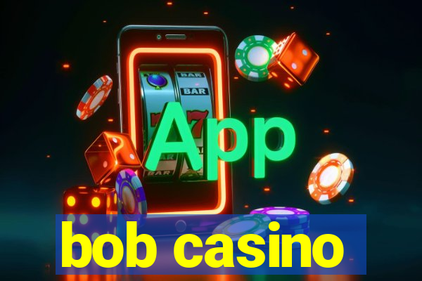 bob casino