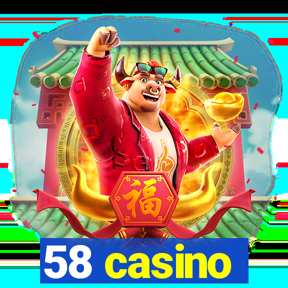 58 casino