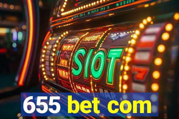 655 bet com