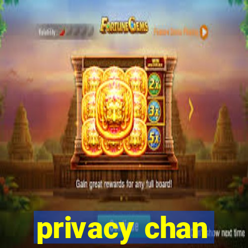 privacy chan