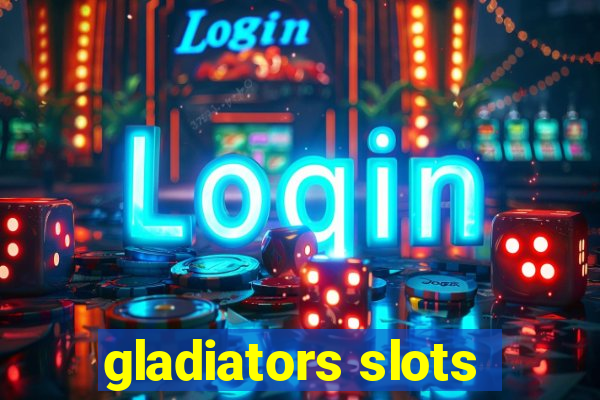 gladiators slots