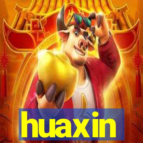 huaxin