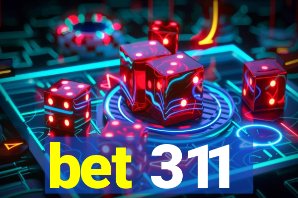 bet 311