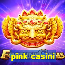 pink casini