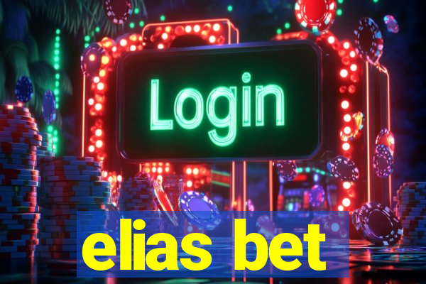 elias bet