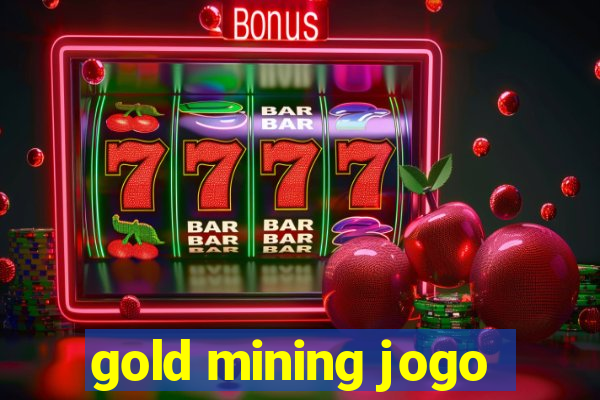 gold mining jogo