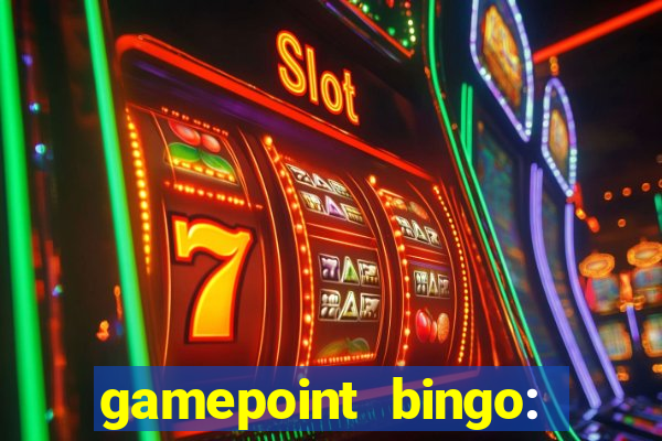 gamepoint bingo: jogo de bingo