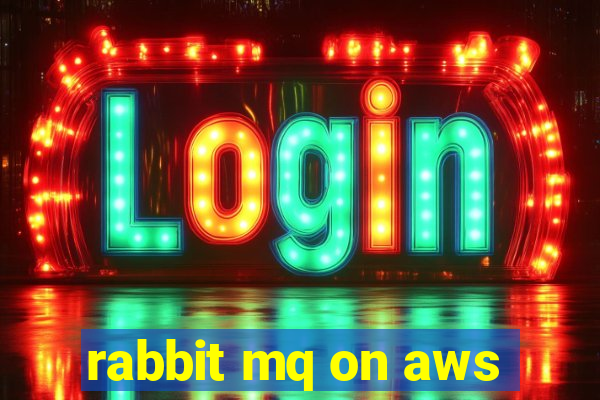 rabbit mq on aws