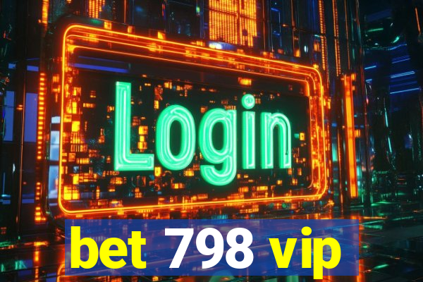 bet 798 vip