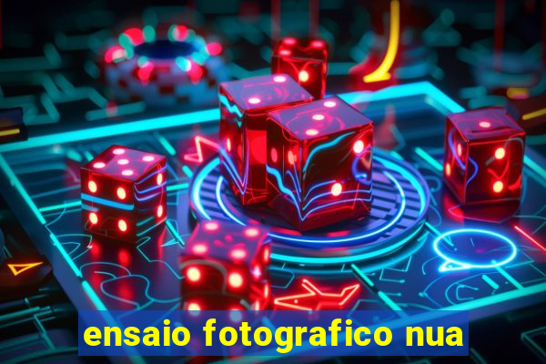 ensaio fotografico nua