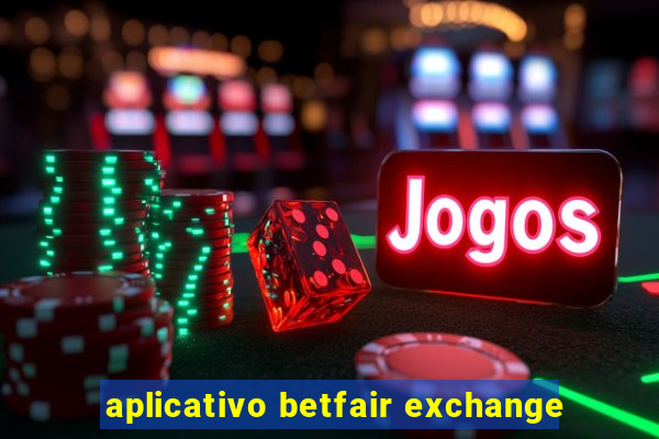 aplicativo betfair exchange