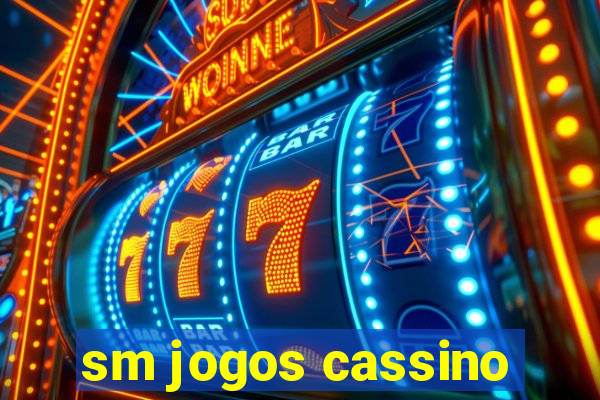 sm jogos cassino