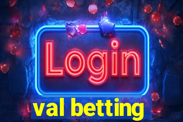 val betting