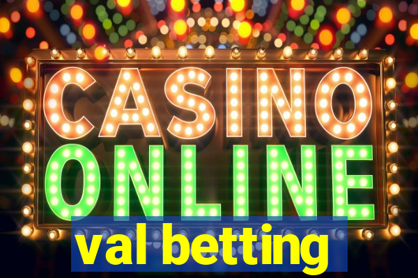 val betting