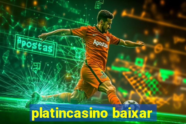 platincasino baixar